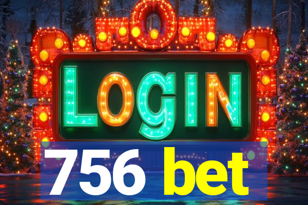 756 bet